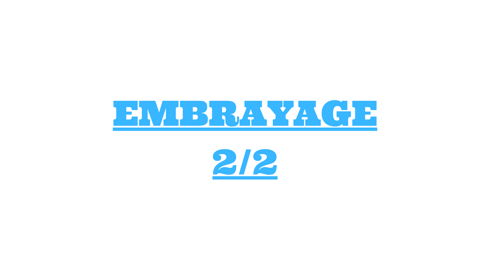 embrayage 2 sur 2