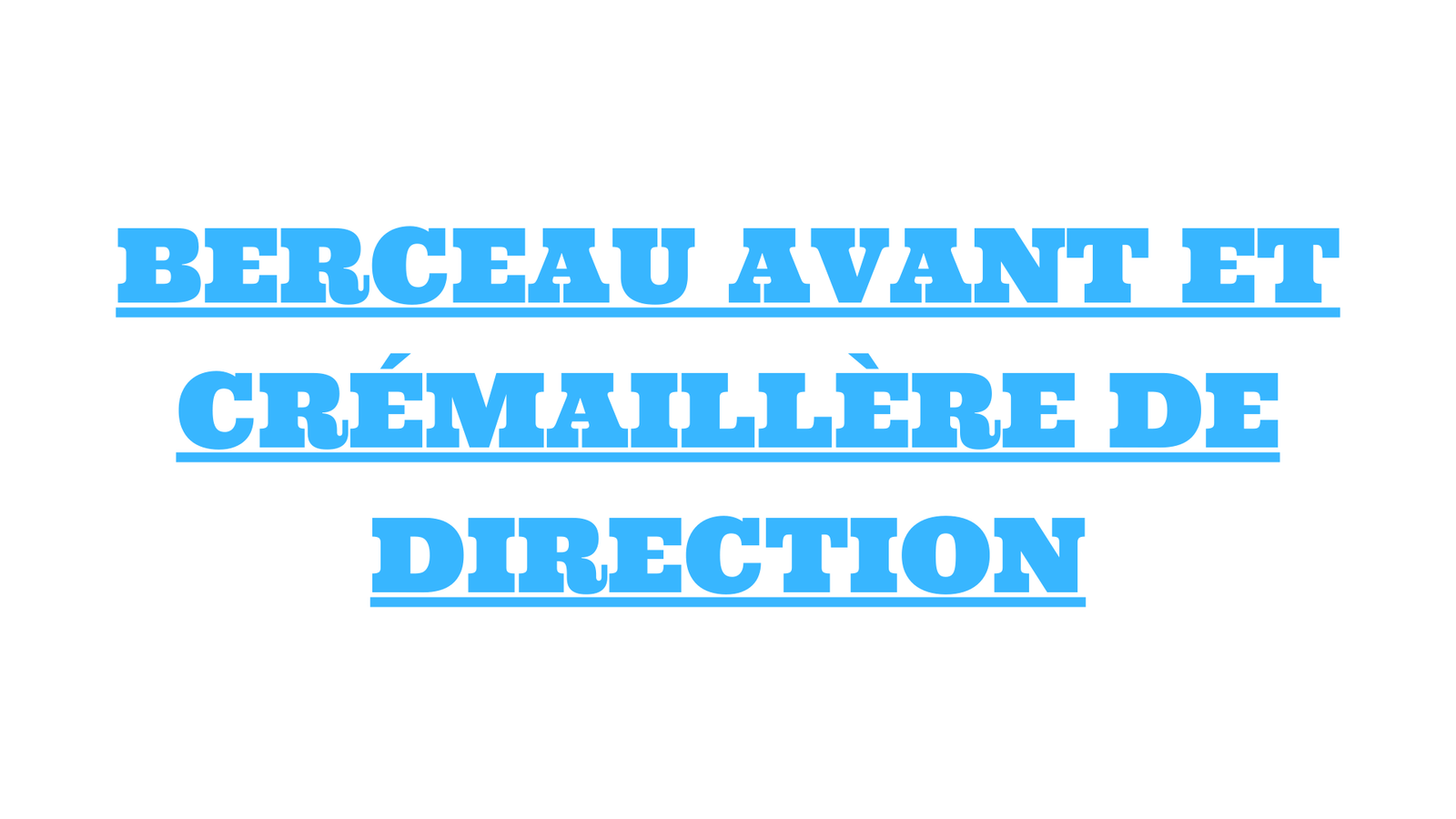 berceau avant et crémaillère de direction