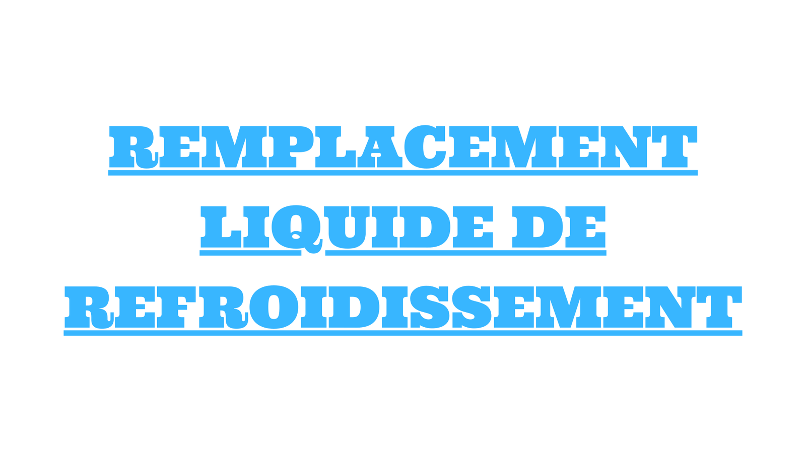 remplacement liquide de refroidissement